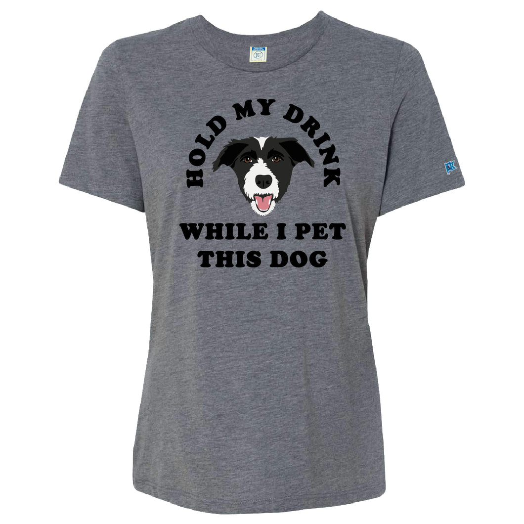 Hold My Drink While I Pet This Dog | Ladies Relaxed Tee