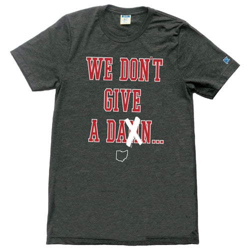 We Don't Give A Damn.. | Unisex Tee