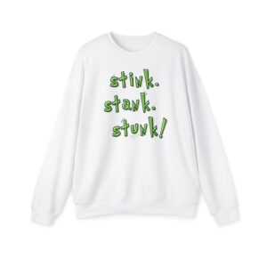 stink. stank. stunk! Crewneck Sweatshirt