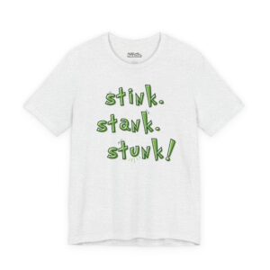 stink. stank. stunk!
