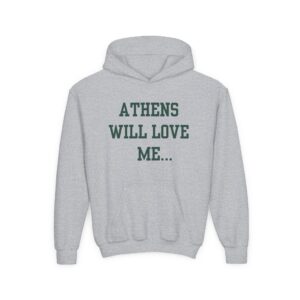 Youth Athens Will Love Me Hoodie